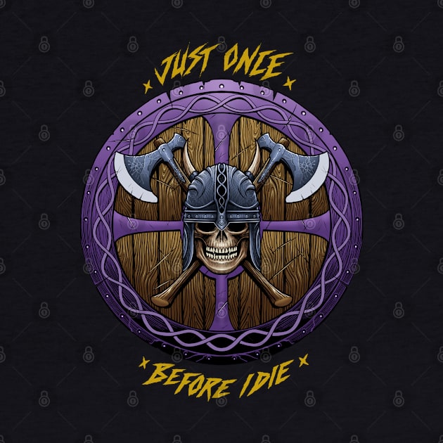 Minnesota Vikings Fans - Just Once Before I Die: Shield by JustOnceVikingShop